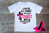 I Can Do all things through Christ T-shirt